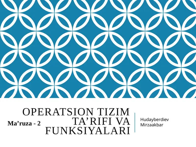 OPERATSION TIZIMTA’RIFI VA FUNKSIYALARI
