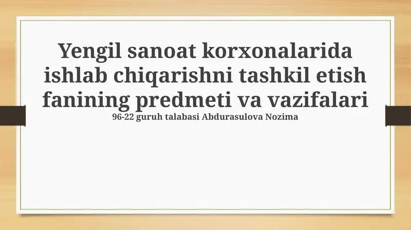 Ishlab chiqarishni tashkil etish fanining predmeti va vazifalari