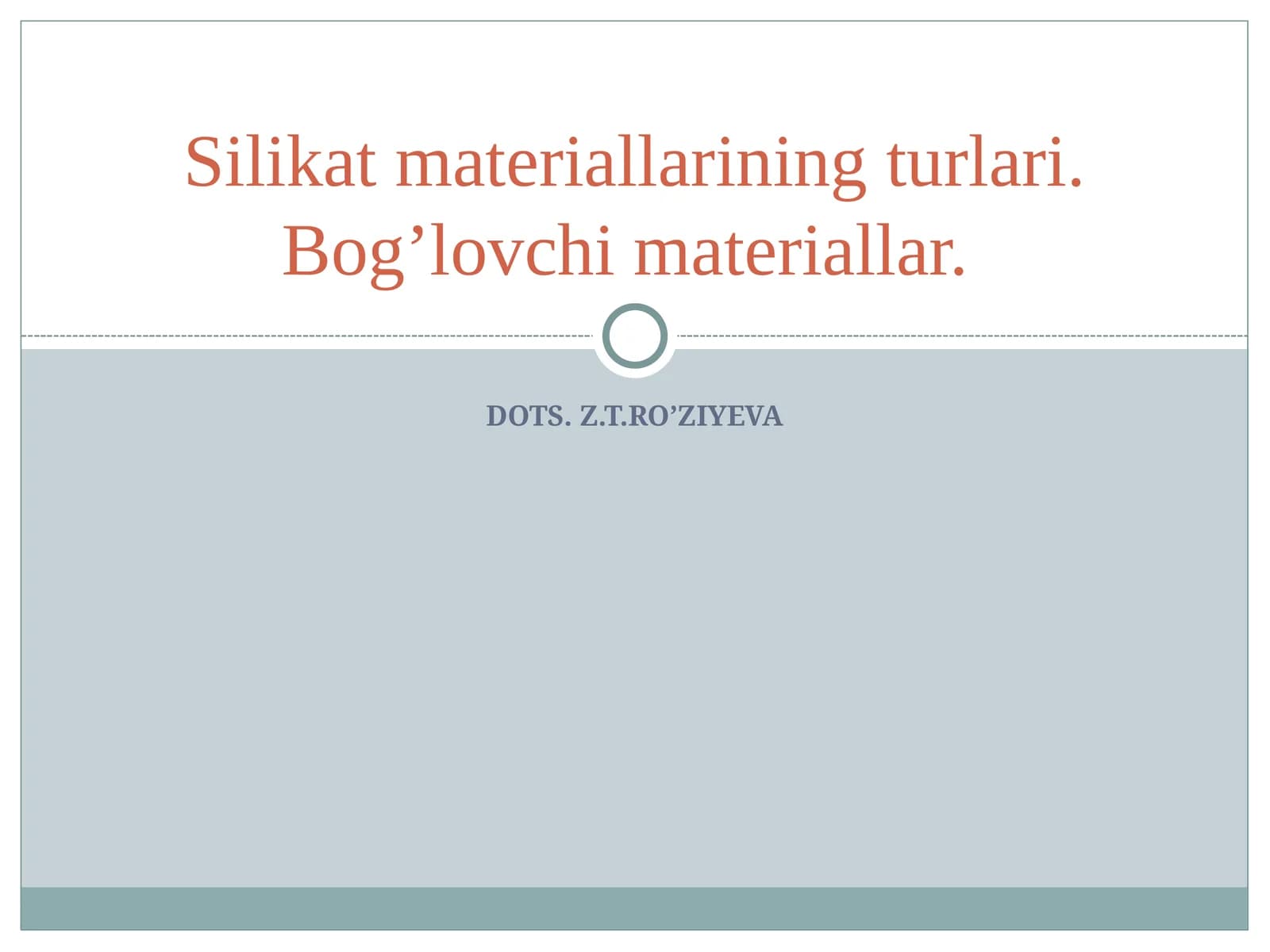 Silikat materiallarining turlari. Bog’lovchi materiallar