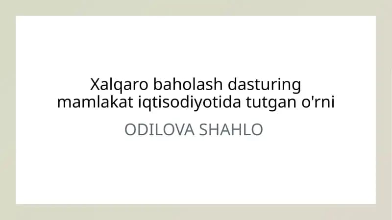 Xalqaro baholash dasturing mamlakat iqtisodiyotida tutgan o'rni