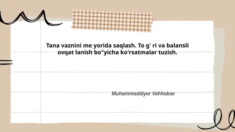 Tana vaznini me yorida saqlash. To g' ri va balansli ovqat lanish bo"yicha ko'rsatmalar tuzish