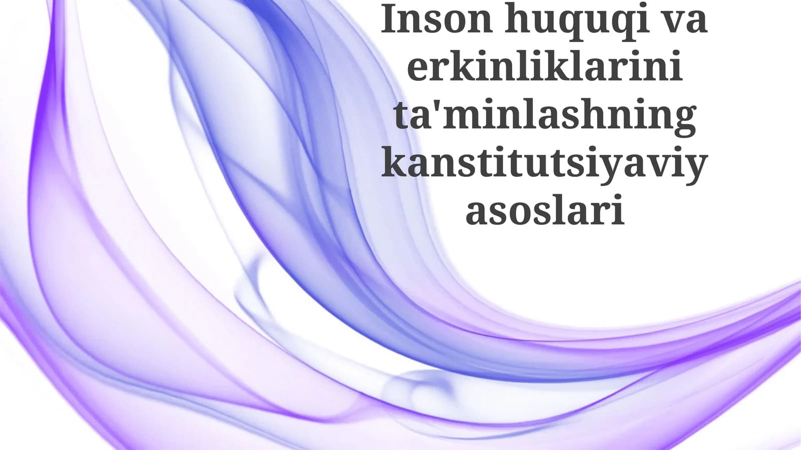 Inson huquq va erkinliklarining konstitutsiyaviy asoslari