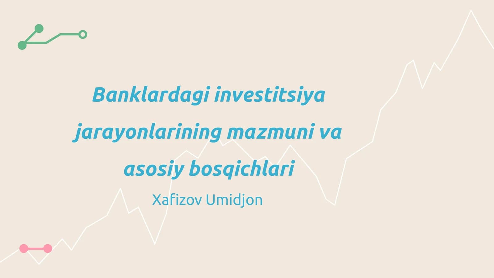 Banklardagi investitsiya jarayonlarining mazmuni va asosiy bosqichlari