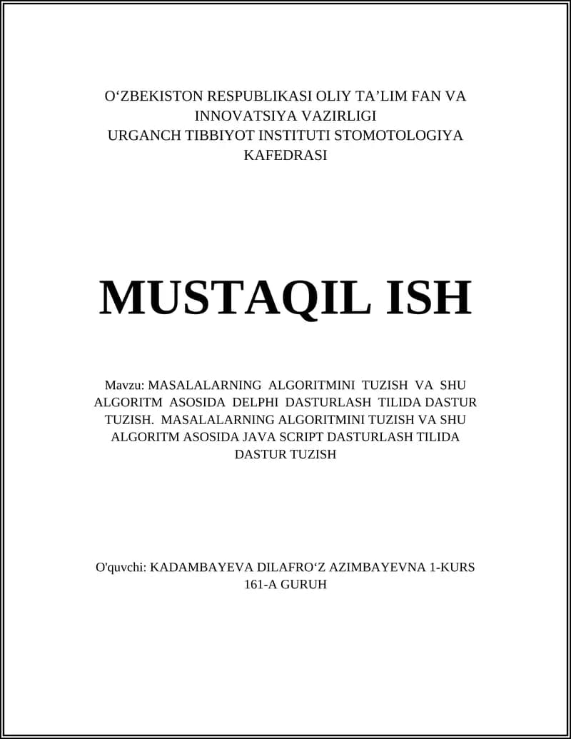 MASALALARNING ALGORITMINI TUZISH VA SHU ALGORITM ASOSIDA DELPHI DASTURLASH TILIDA DASTUR TUZISH