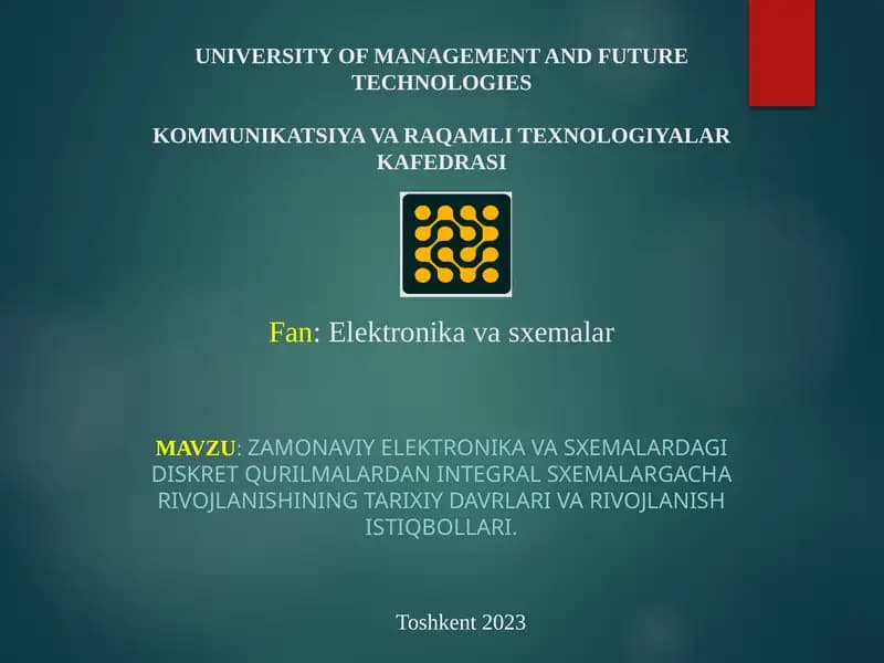 Zamonaviy elektronika va sxemalardagi diskret qurilmalardan integral sxemalargacha rivojlanish tarixiy davrlari va rivojlanish istiqbollari