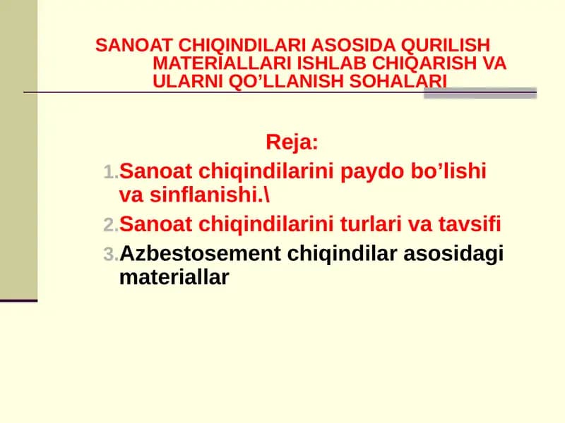 SANOAT CHIQINDILARI ASOSIDA QURILISH MATERIALLARI ISHLAB CHIQARISH VA ULARNI QO’LLANISH SOHALARI