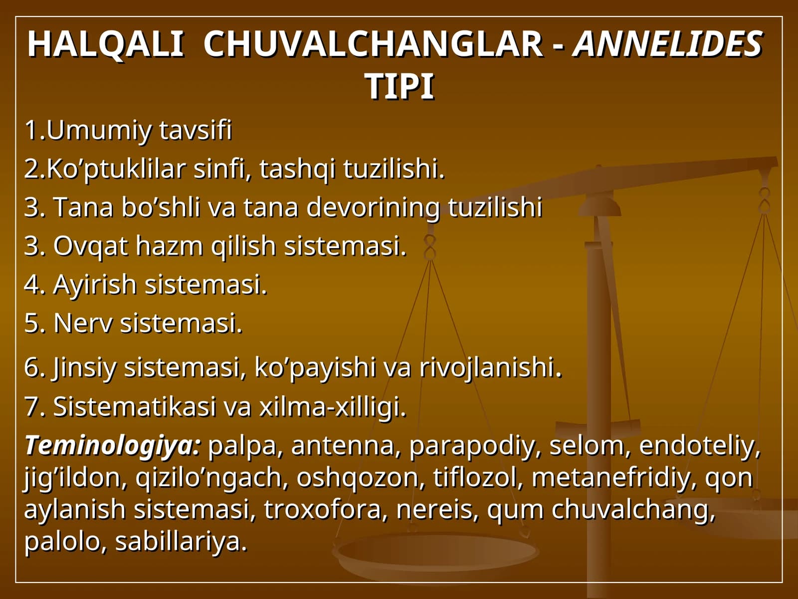 HALQALI CHUVALCHANGLAR - ANNELIDES TIPI