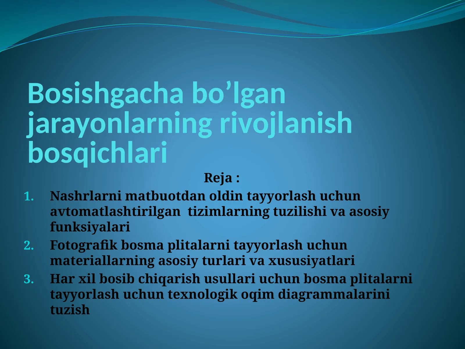 Bosishgachabo’lganjarayonlarningrivojlanishbosqichlari