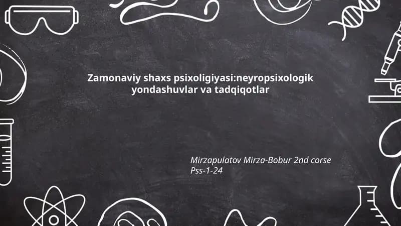 Zamonaviy shaxs psixoligiyasi:neyropsixologik yondashuvlar va tadqiqotlar