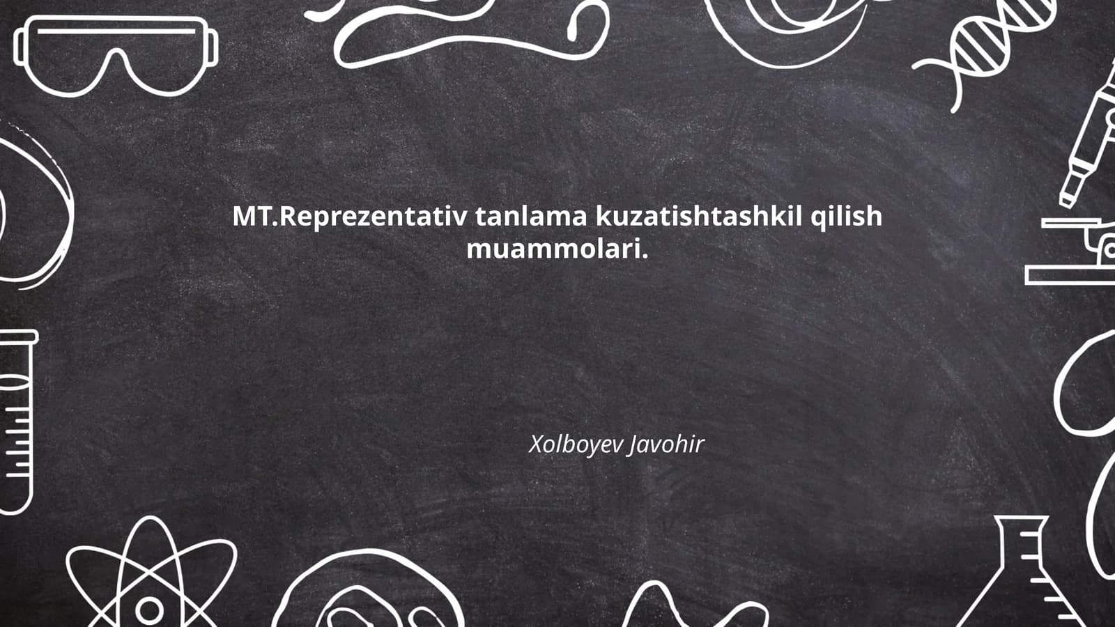 MT. Reprezentativ tanlama kuzatishtashkil qilish muammolari