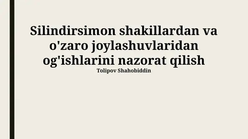 Silindirsimon shakillardan va o'zaro joylashuvlaridan og'ishlarini nazorat qilish