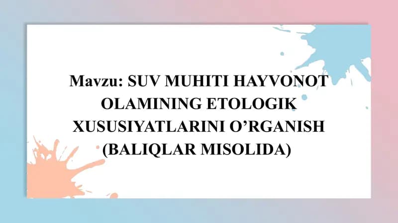 SUV Muhiti Hayvonot Olamining Etologik Xususiyatlarini O’rganish (Baliqlar Misolida)