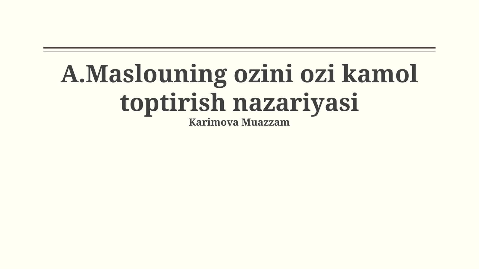 A.Maslouning ozini ozi kamol toptirish nazariyasi