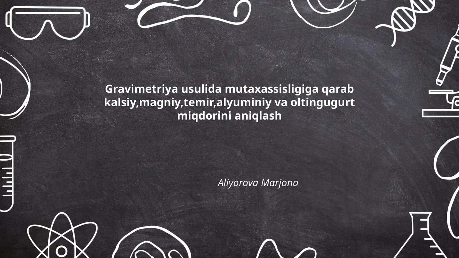 Gravimetriya usulida mutaxassisligiga qarab kalsiy,magniy,temir,alyuminiy va oltingugurt miqdorini aniqlash