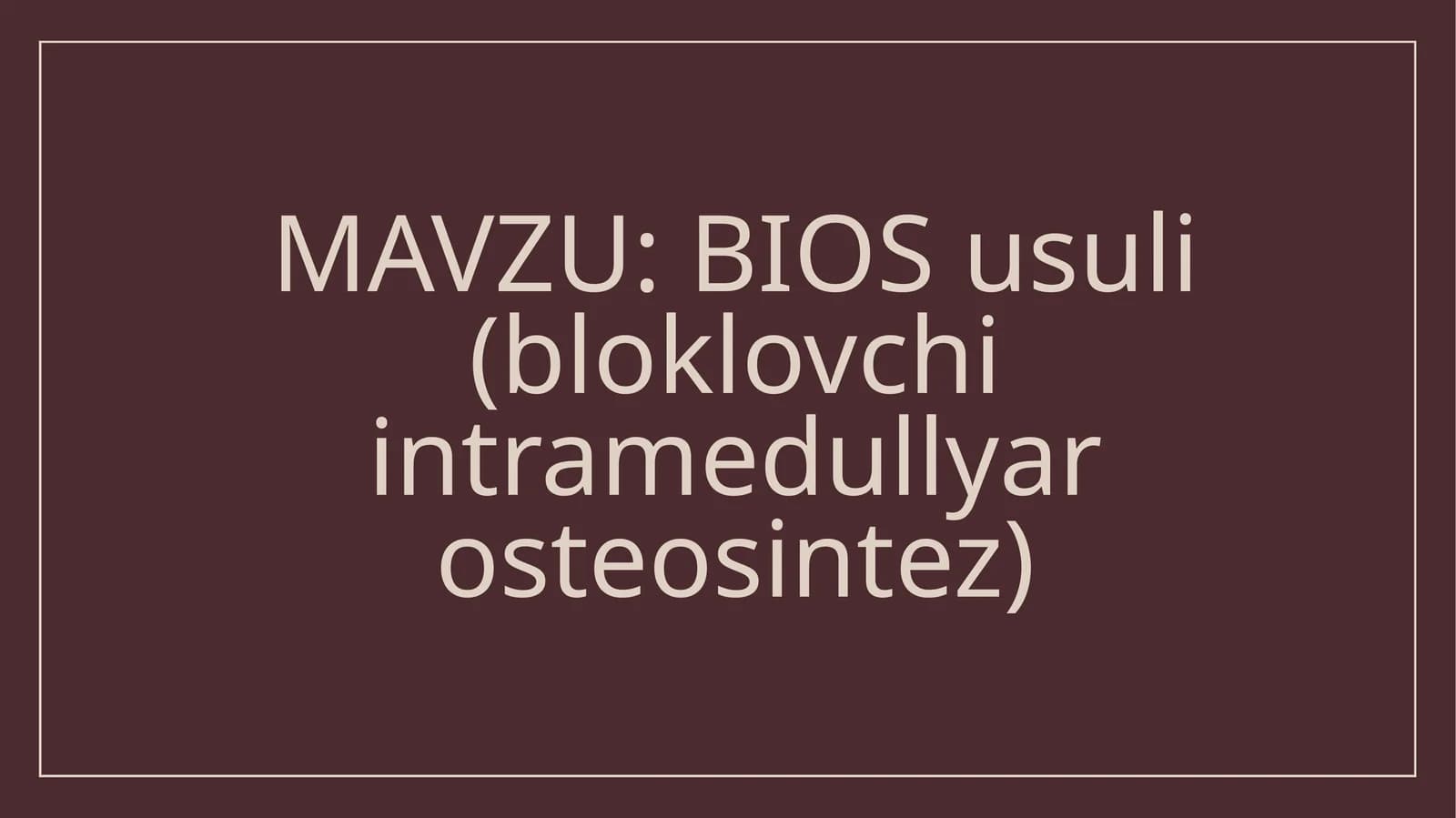 BIOS usuli (bloklovchi intramedullyar osteosintez)