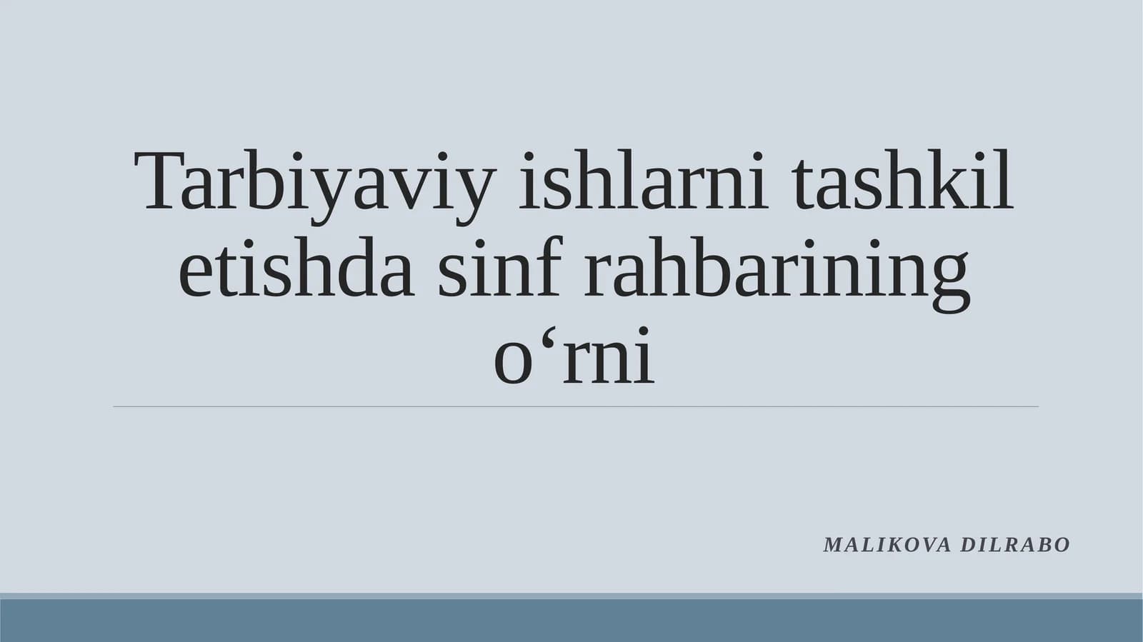 Tarbiyaviy ishlarni tashkil etishda sinf rahbarining o‘rni