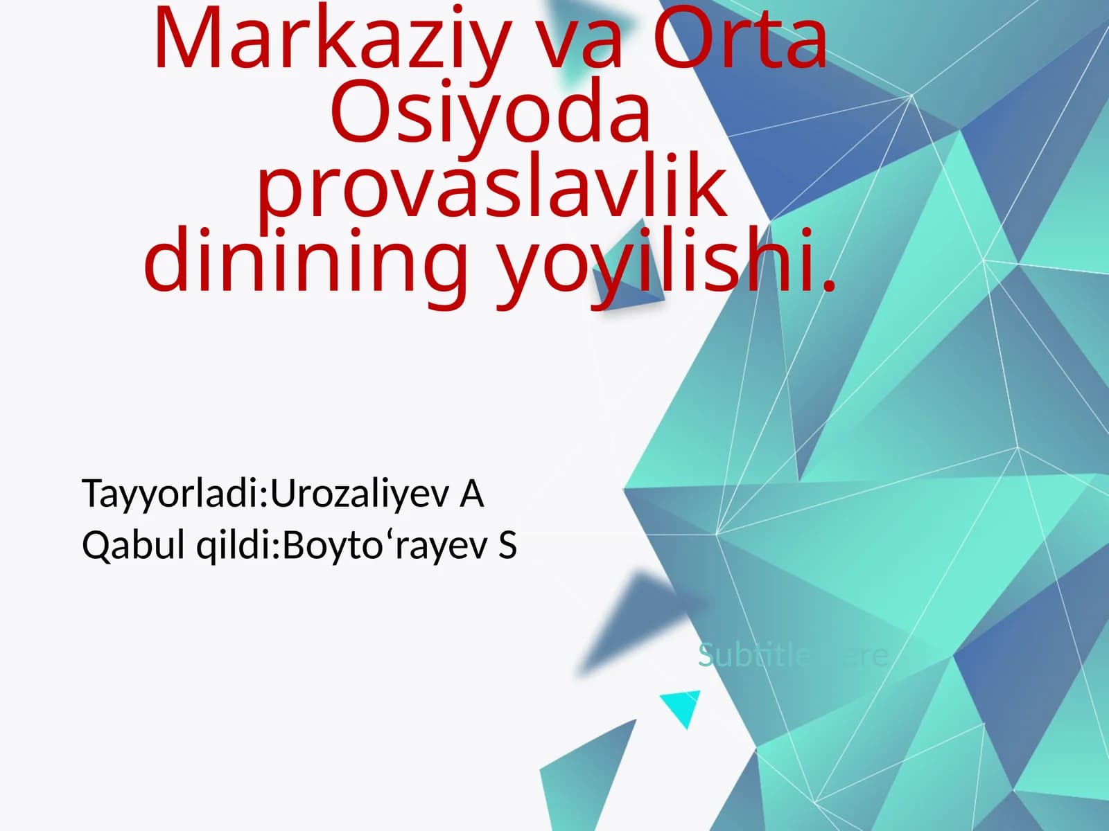 Markaziy va Õrta Osiyoda provaslavlik dinining yoyilishi