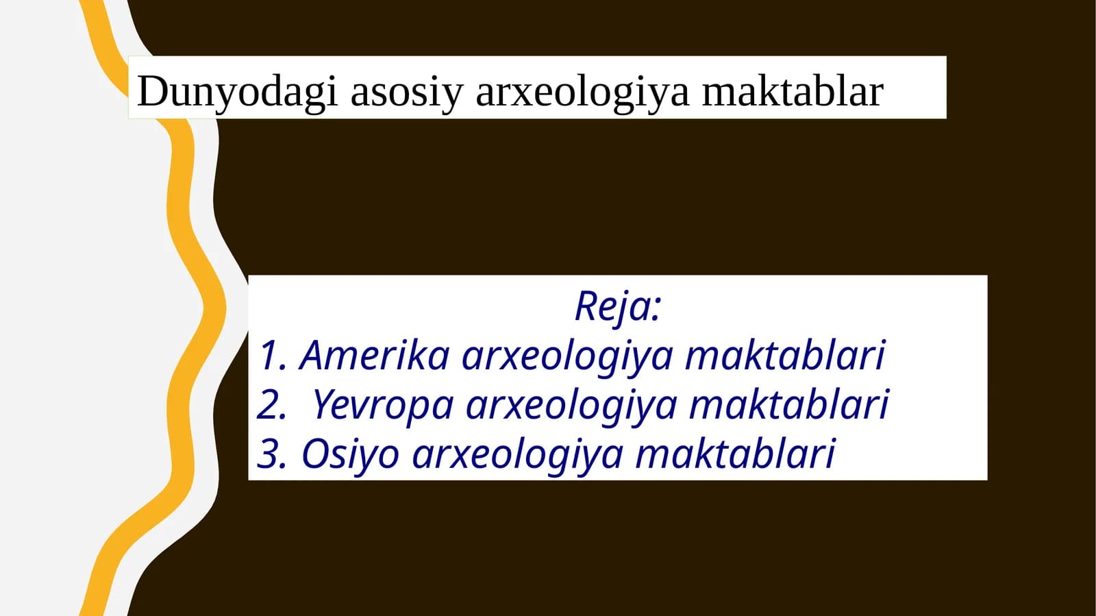 Dunyodagi asosiy arxeologiya maktablar