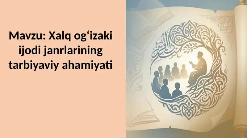 Xalq ogʻizaki ijodi janrlarining tarbiyaviy ahamiyati