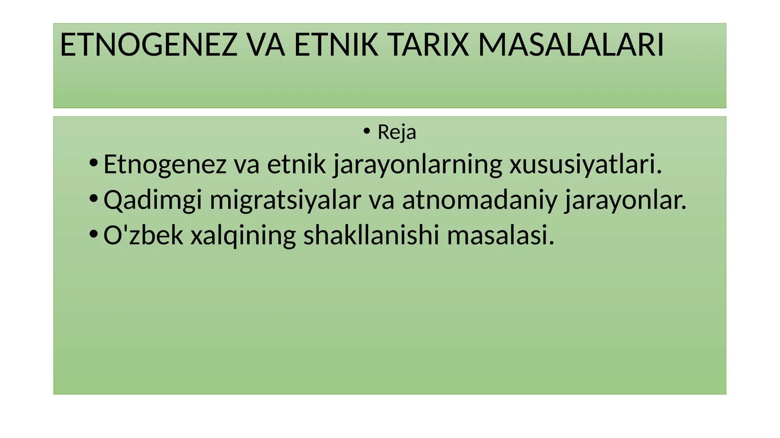 ETNOGENEZ VA ETNIK TARIX MASALALARI