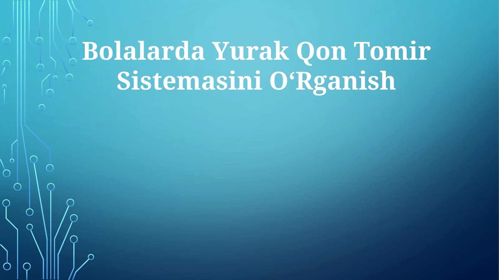 Bolalarda Yurak Qon Tomir Sistemasini OʻRganish