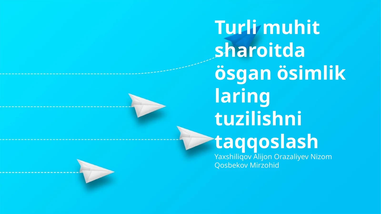 Turli muhit sharoitda ösgan ösimlik laring tuzilishni taqqoslash
