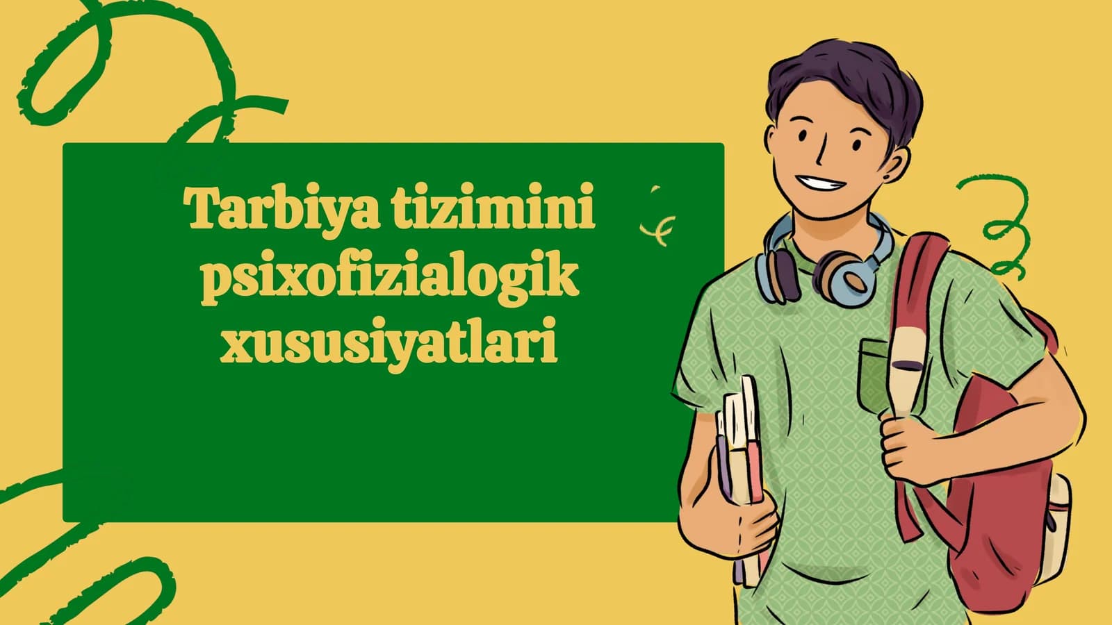Tarbiyatizimi psixofiziologik xususiyatlari
