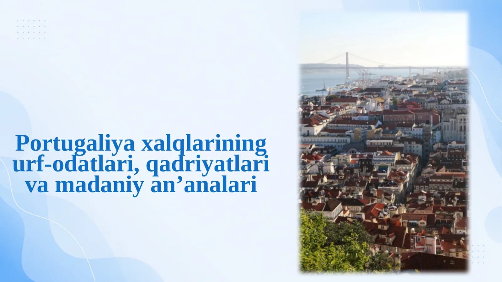 Portugaliya xalqlarining urf-odatlari, qadriyatlari va madaniy an’analari