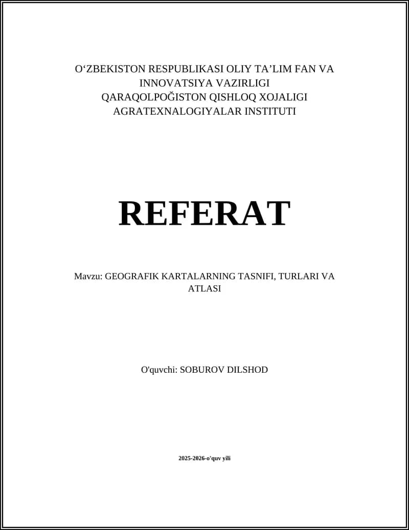 GEOGRAFIK KARTALARNING TASNIFI, TURLARI VA ATLASI