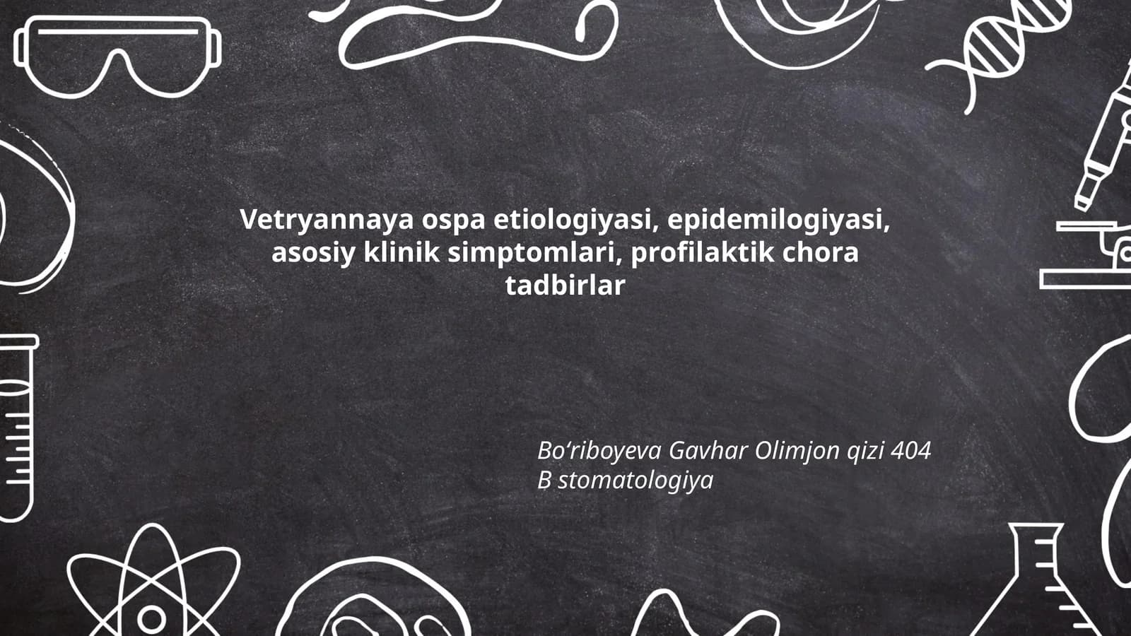 Vetryannaya ospa etiologiyasi, epidemilogiyasi, asosiy klinik simptomlari, profilaktik chora tadbirlar