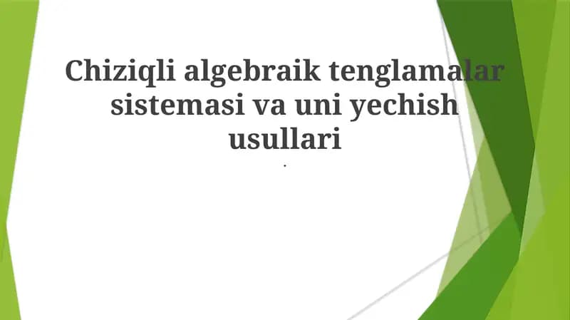 Chiziqli algebraik tenglamalar sistemasi va uni yechish usullari