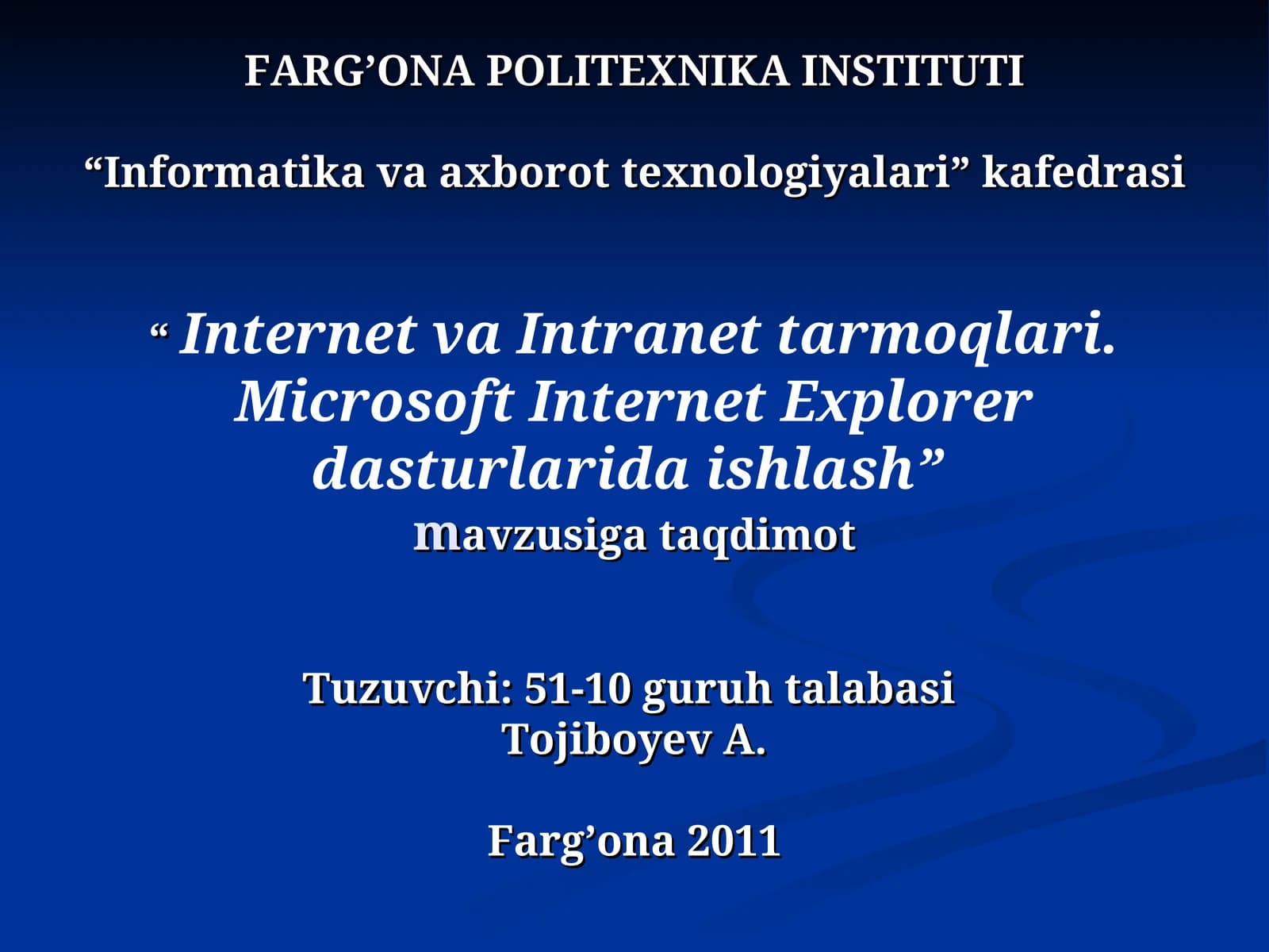 Internet va Intranet tarmoqlari. Microsoft Internet Explorer dasturlarida ishlash