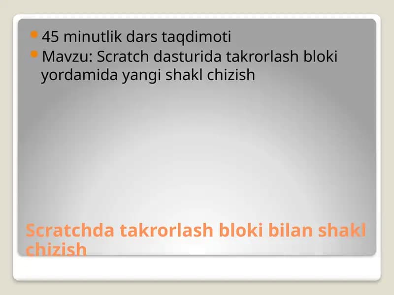 Scratchda takrorlash bloki bilan shakl chizish