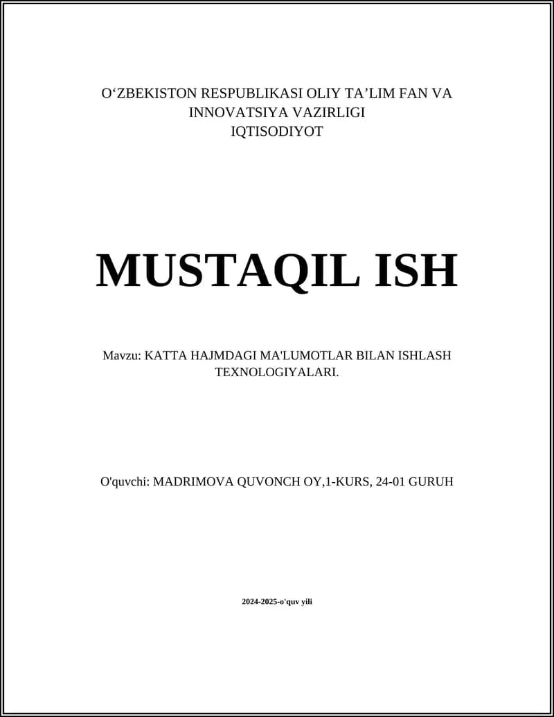 KATTA HAJMDAGI MA'LUMOTLAR BILAN ISHLASH TEXNOLOGIYALARI