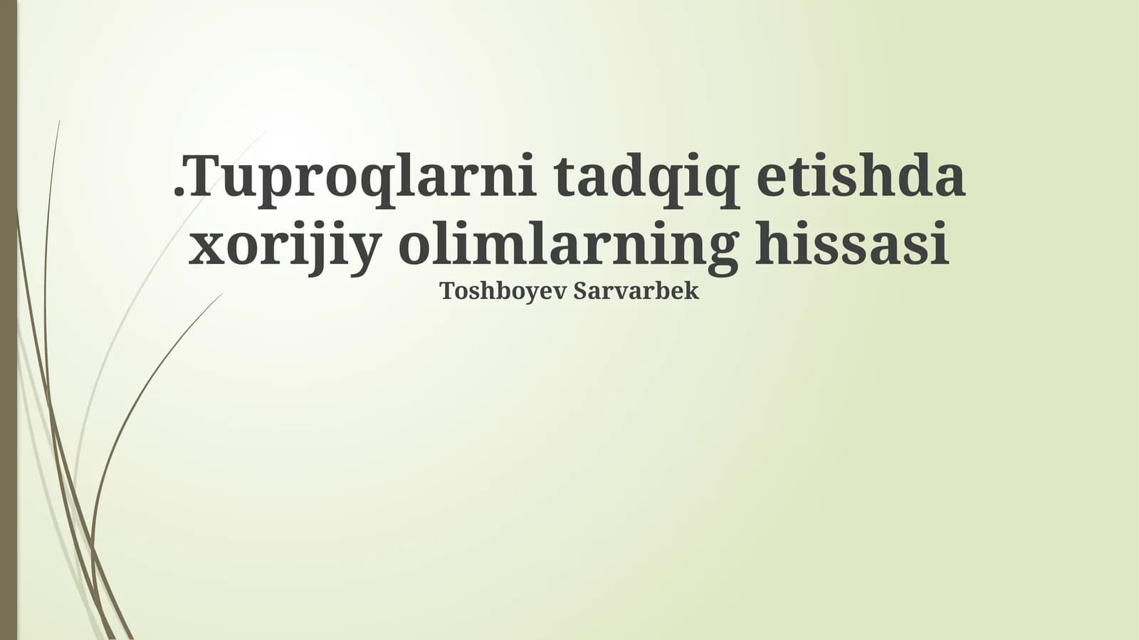 Tuproqlarni tadqiq etishda xorijiy olimlarning hissasi