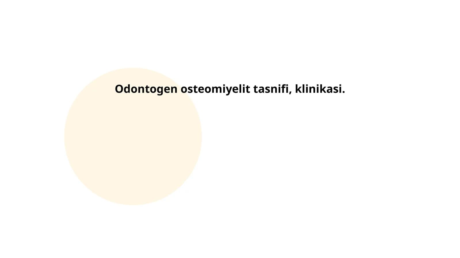 Odontogen osteomiyelit tasnifi, klinikasi