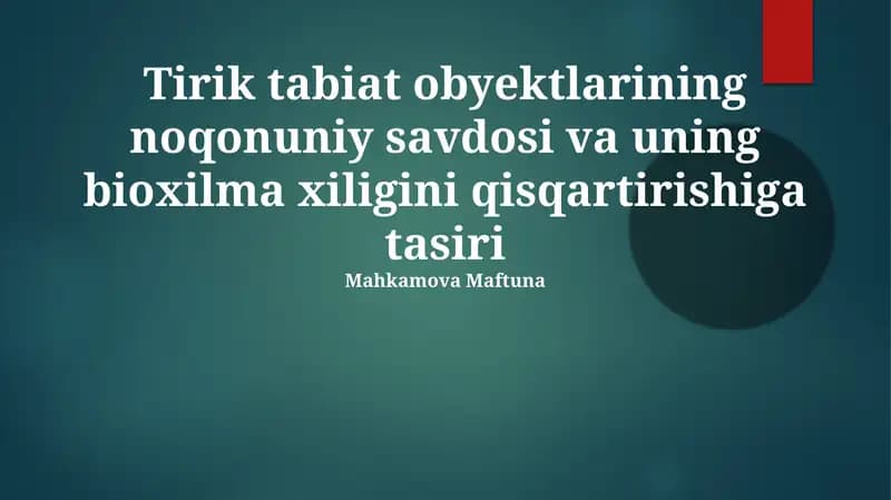Tirik tabiat obyektlarining noqonuniy savdosi va uning bioxilma xiligini qisqartirishiga tasiri