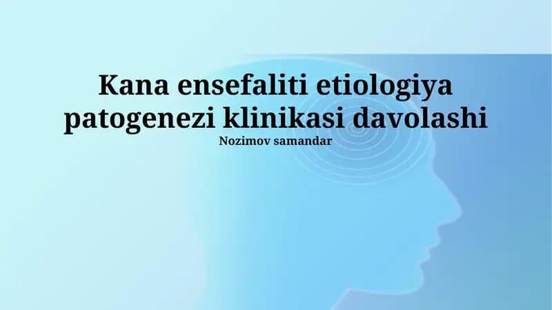 Kana ensefaliti etiologiya patogenezi klinikasi davolashi