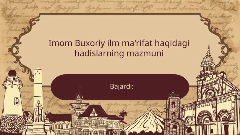 Imom Buxoriy ilm ma'rifat haqidagi hadislarning mazmuni