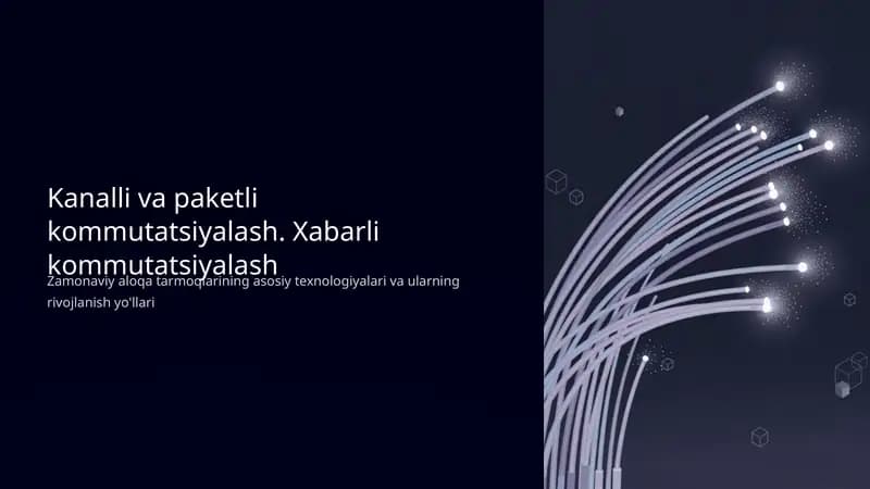 Kanalli va paketli kommutatsiyalash. Xabarli kommutatsiyalash 1