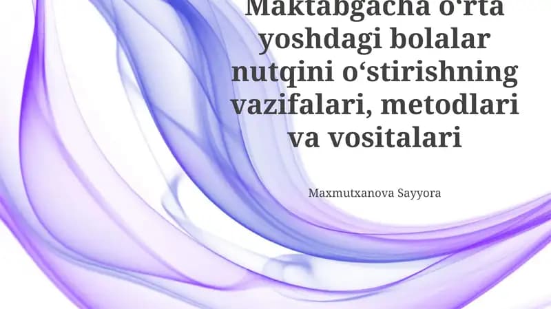 O'rta yoshdagi maktabgacha yoshdagi bolalarda nutqni rivojlantirish vazifalari