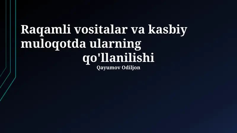 Raqamli vositalar va kasbiy muloqotda ularning qo'llanilishi