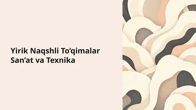 Yirik Naqshli To’qimalar San’at va Texnika