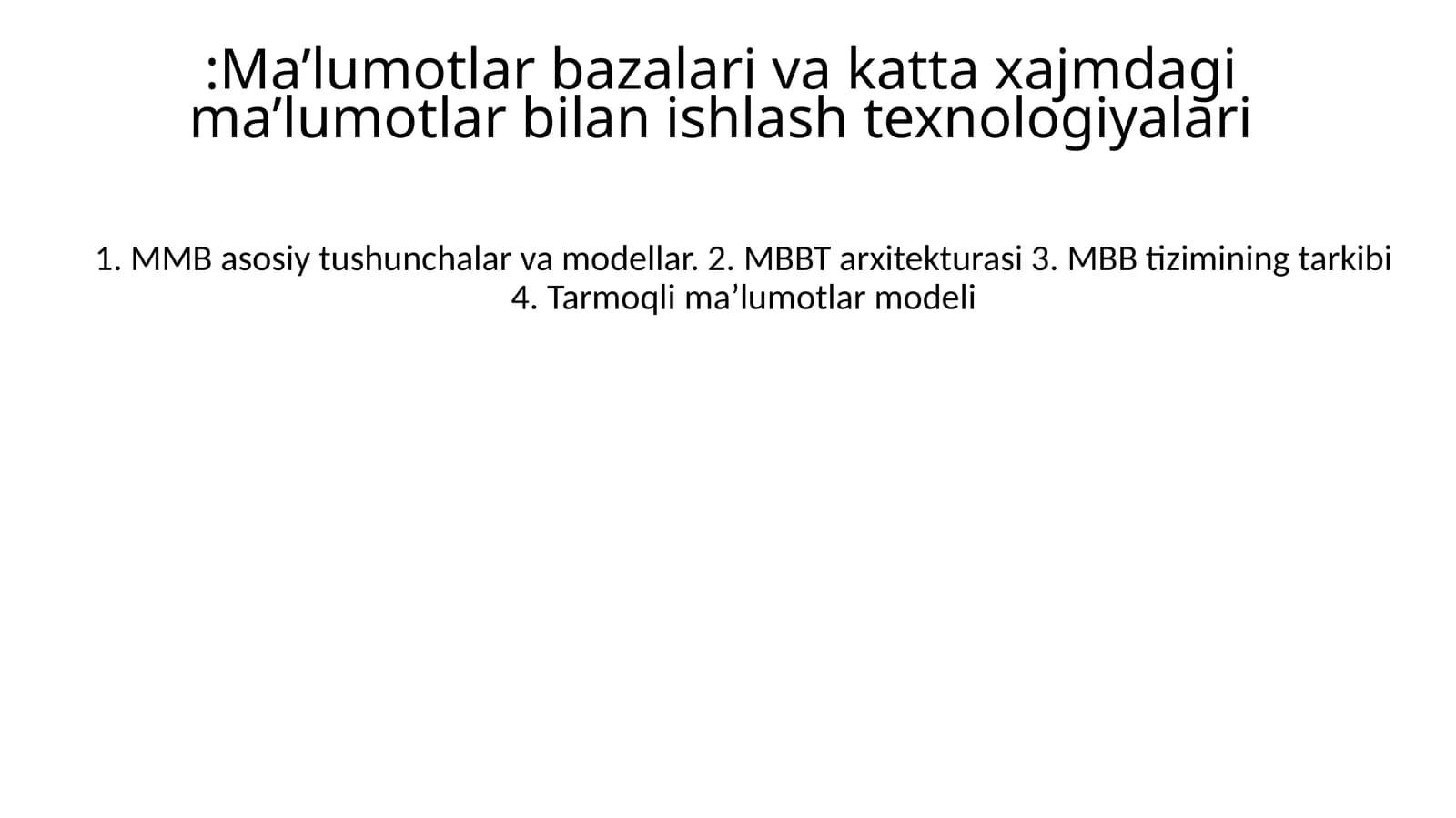 Ma’lumotlar bazalari va katta xajmdagi ma’lumotlar bilan ishlash texnologiyalari