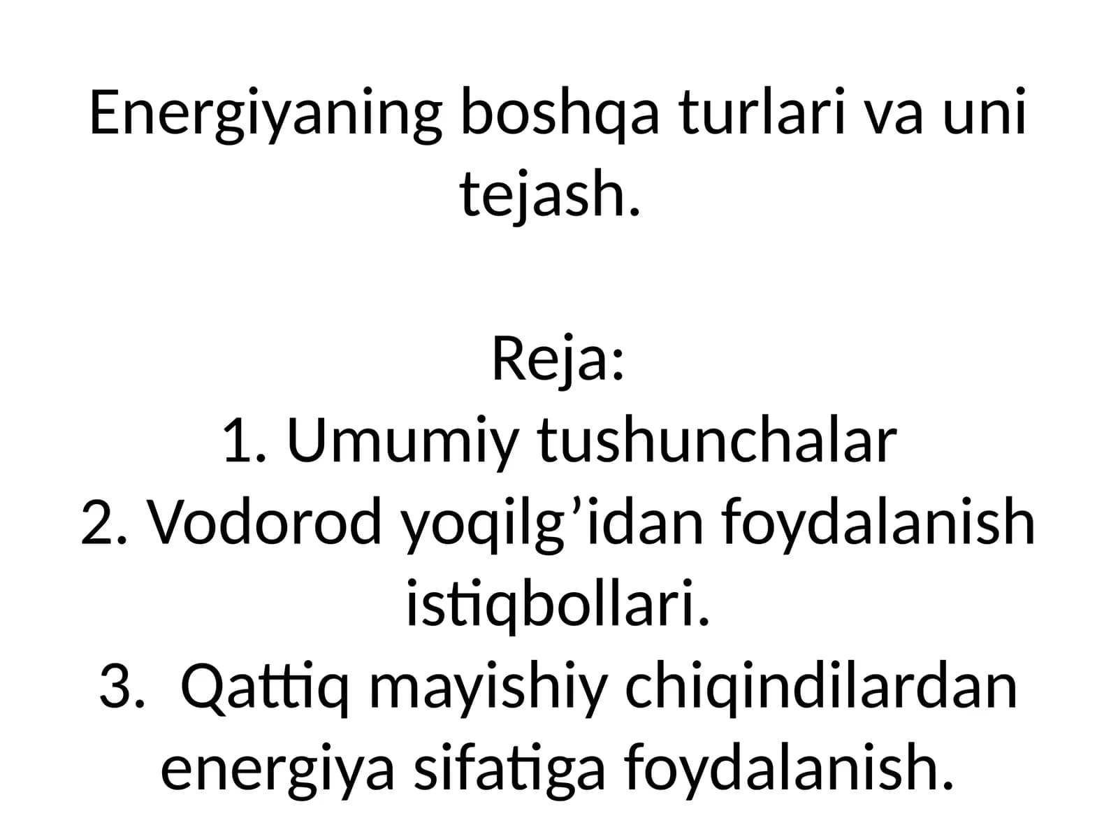 Vodorod yoqilg‘isi va shahar chiqindilardan energiya olish