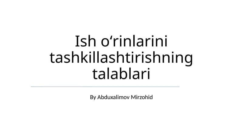 Ish oʻrinlarini tashkillashtirishning talablari