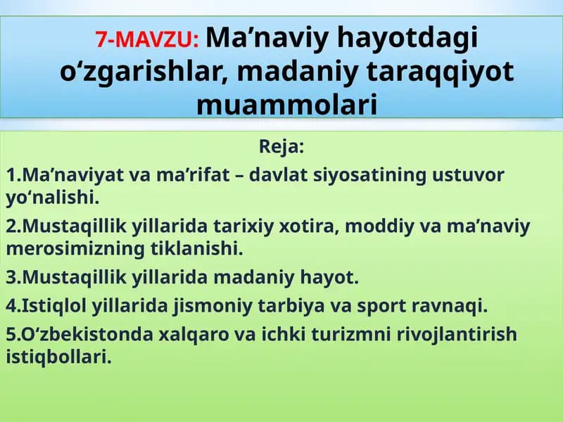 Ma’naviy hayotdagi o‘zgarishlar, madaniy taraqqiyot muammolari