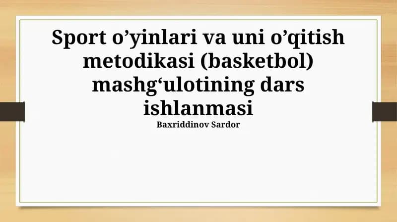 Sport o’yinlari va uni o’qitish metodikasi (basketbol) mashg‘ulotining dars ishlanmasi