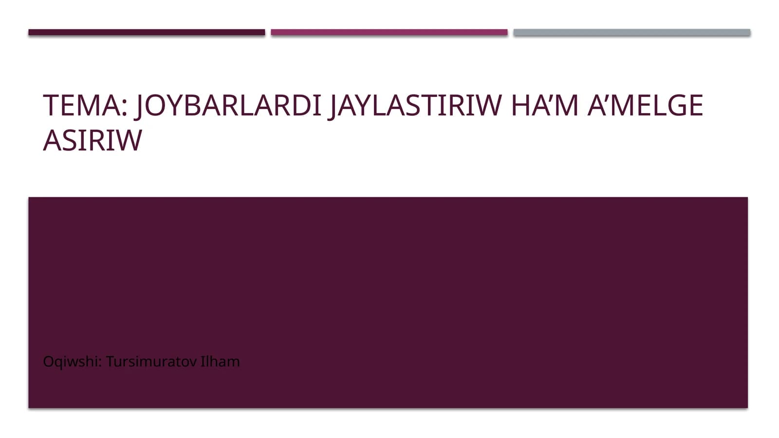Joybarlardı Jaylastırıw Ha’m A’melge Asırıw