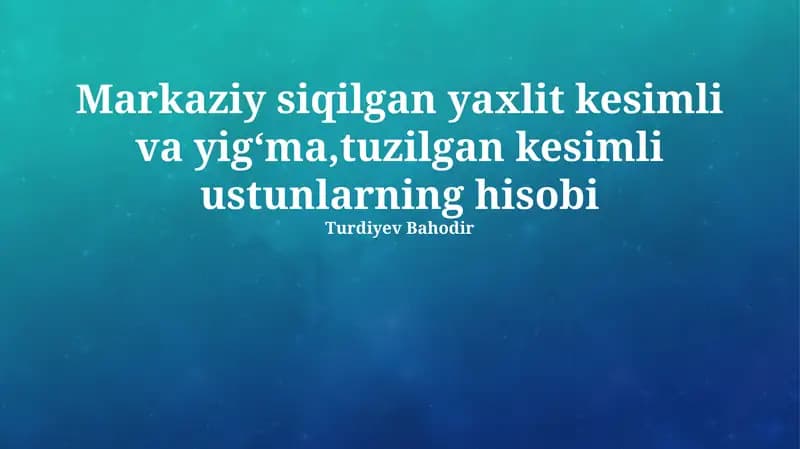 Markaziy siqilgan ustunlarni hisoblash